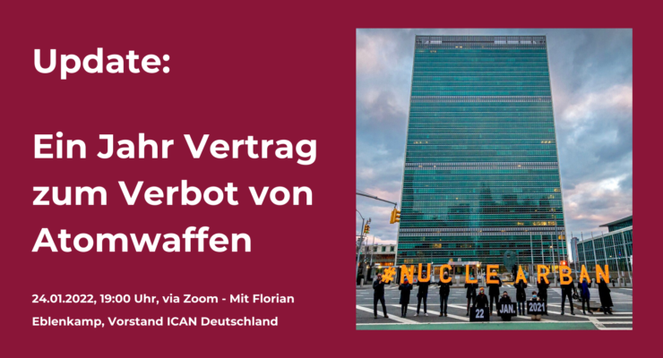 24.01.22 – ICAN Deutschland veranstaltet Update zum Vertrag zum Verbot von Atomwaffen