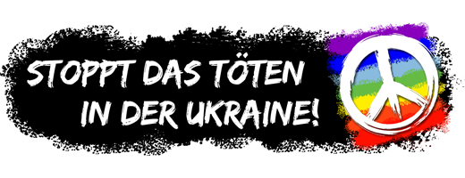 Stoppt das Töten in der Ukraine – Aufruf zum Aktionswochenende vom 24. bis 26 Februar 2023
